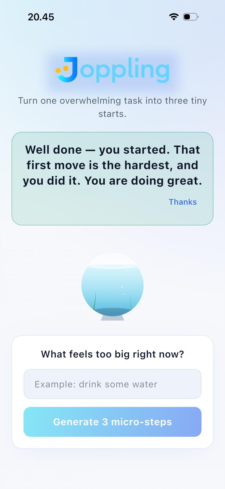Joppling home screen with encouragement and generate 3 micro-steps